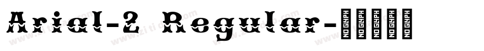 Arial-2 Regular字体转换